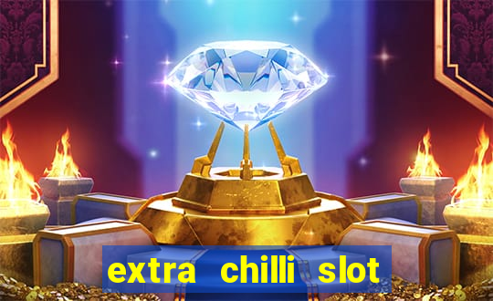 extra chilli slot free play