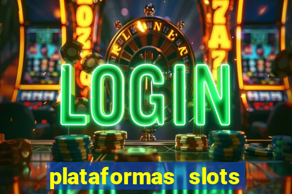 plataformas slots com bonus de cadastro