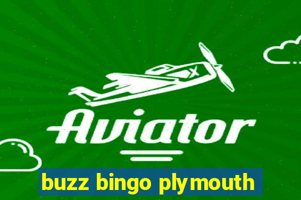 buzz bingo plymouth