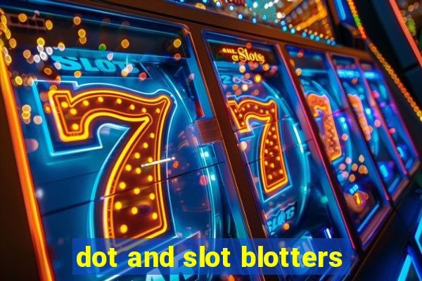 dot and slot blotters