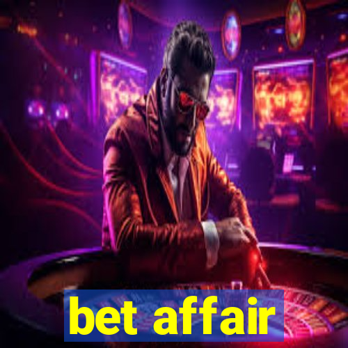 bet affair