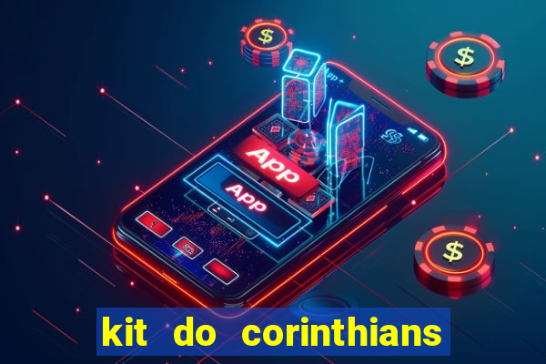 kit do corinthians dls 19