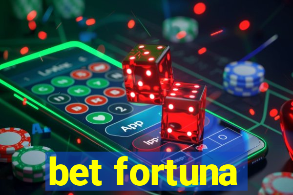 bet fortuna