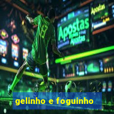 gelinho e foguinho