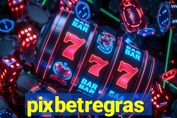 pixbetregras