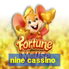 nine cassino