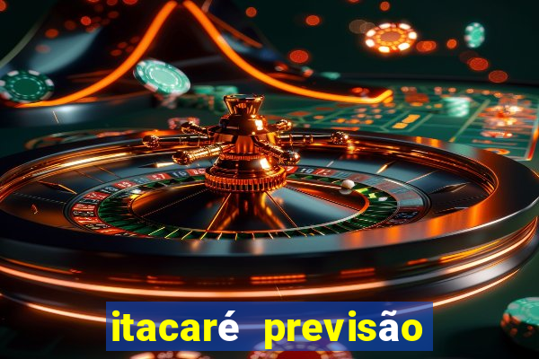 itacaré previsão do tempo