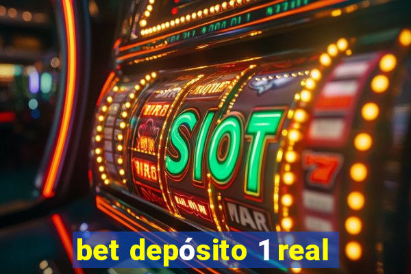 bet depósito 1 real