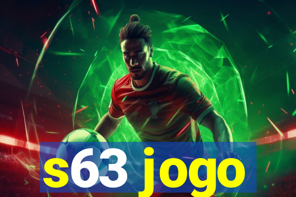 s63 jogo