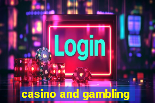 casino and gambling