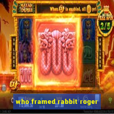 who framed rabbit roger