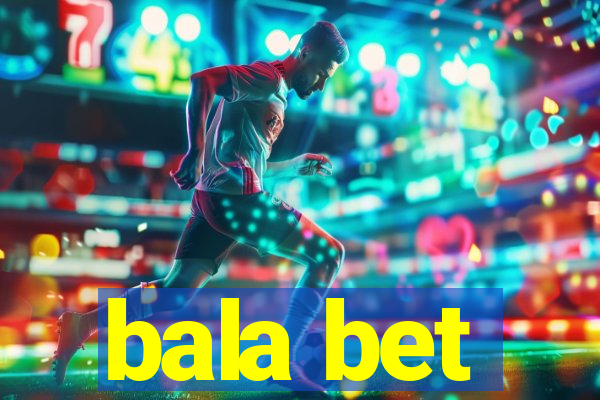 bala bet