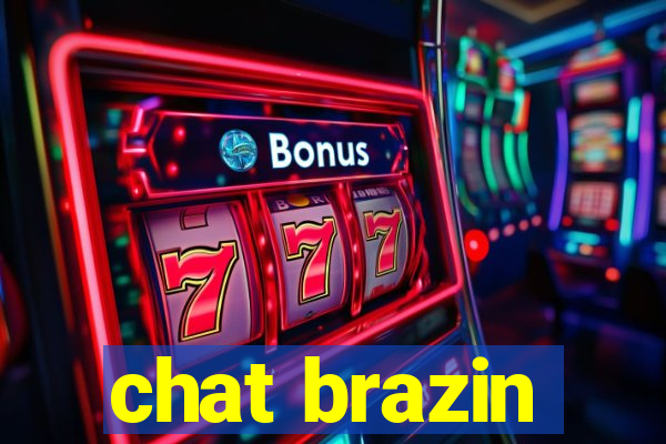 chat brazin