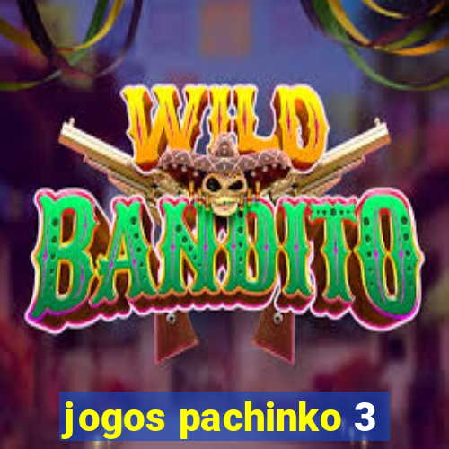 jogos pachinko 3