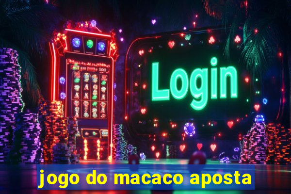 jogo do macaco aposta