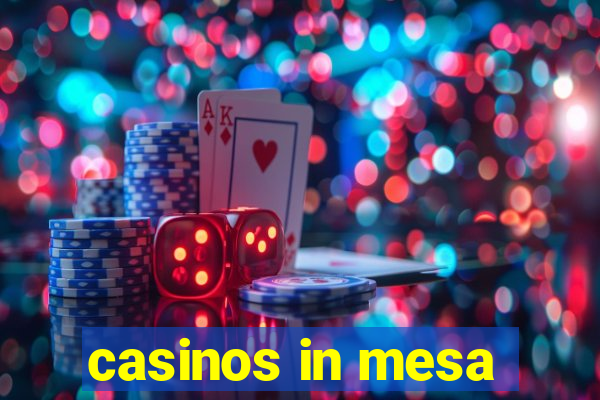 casinos in mesa