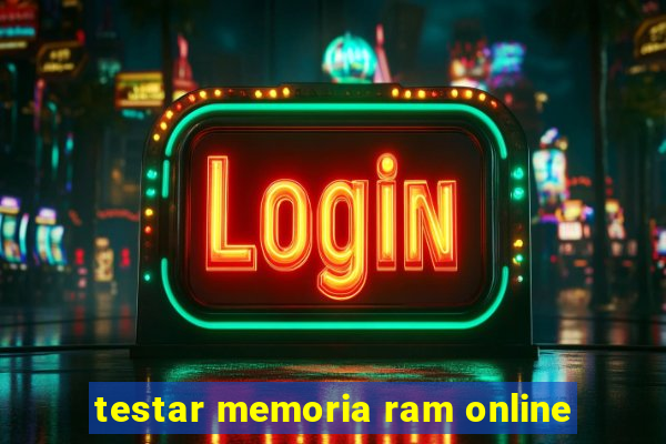 testar memoria ram online