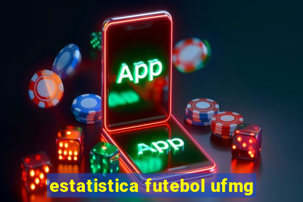 estatistica futebol ufmg