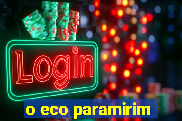 o eco paramirim