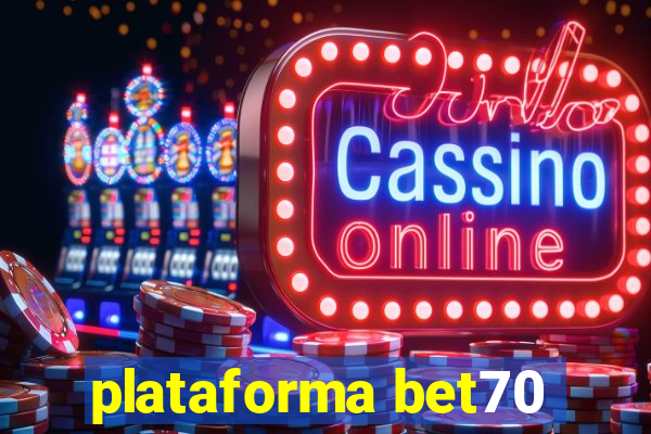 plataforma bet70