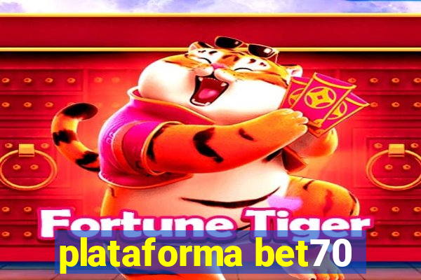 plataforma bet70