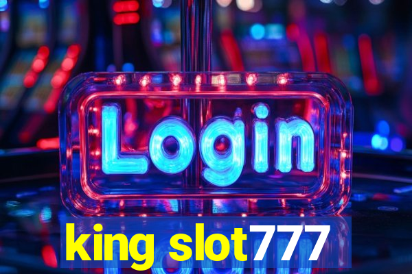 king slot777