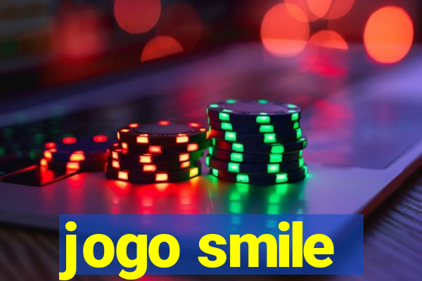 jogo smile