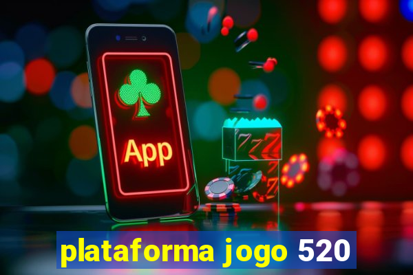 plataforma jogo 520