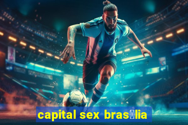 capital sex bras铆lia