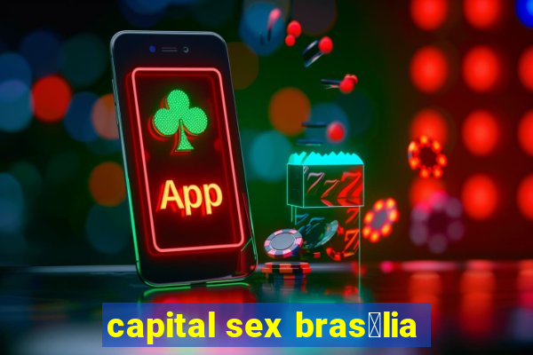 capital sex bras铆lia