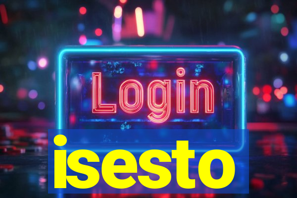 isesto