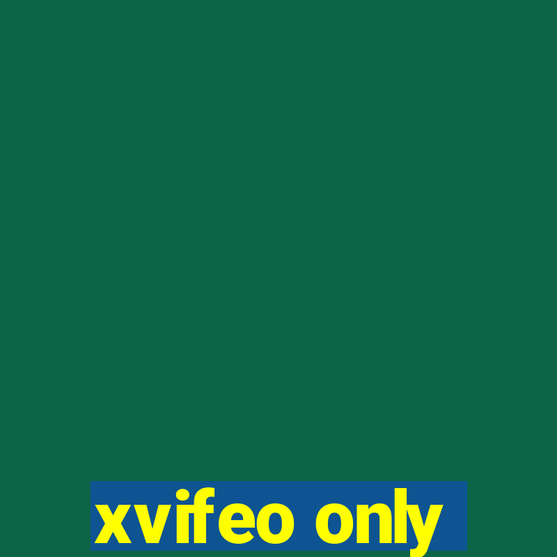 xvifeo only