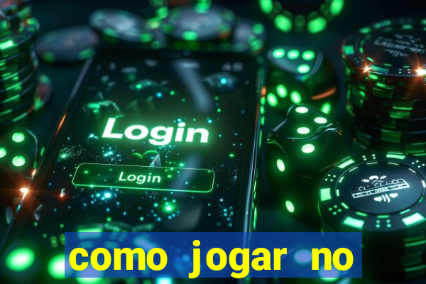 como jogar no tigrinho e ganhar