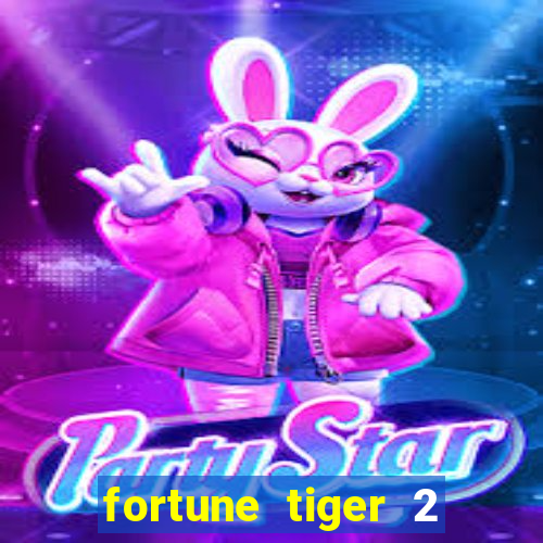 fortune tiger 2 demo free