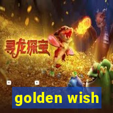 golden wish