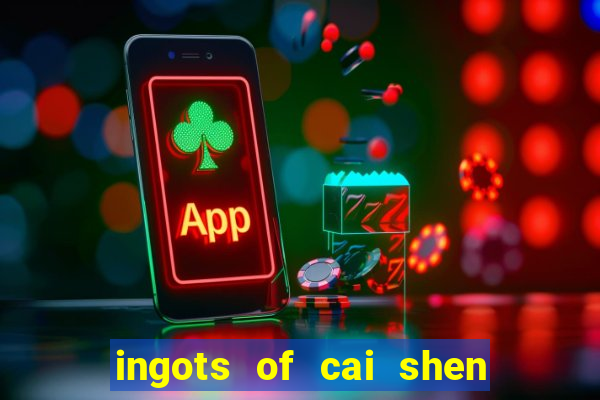 ingots of cai shen slot free