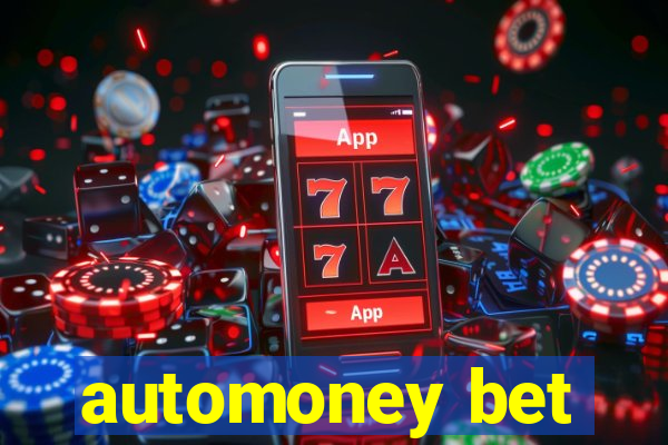 automoney bet