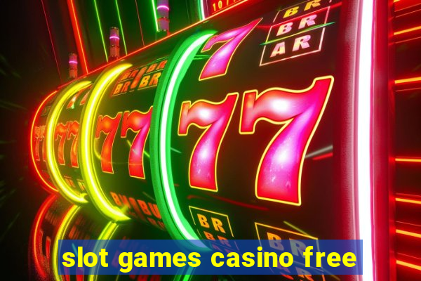 slot games casino free