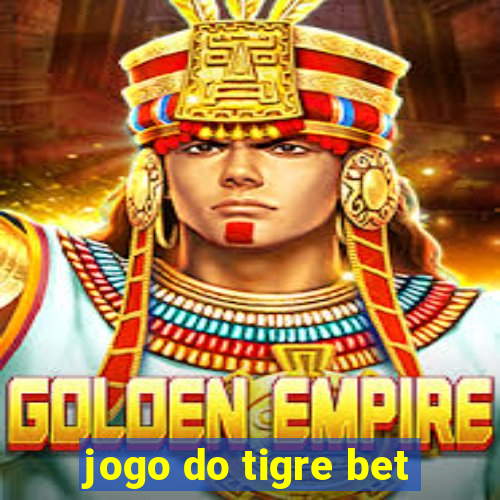 jogo do tigre bet