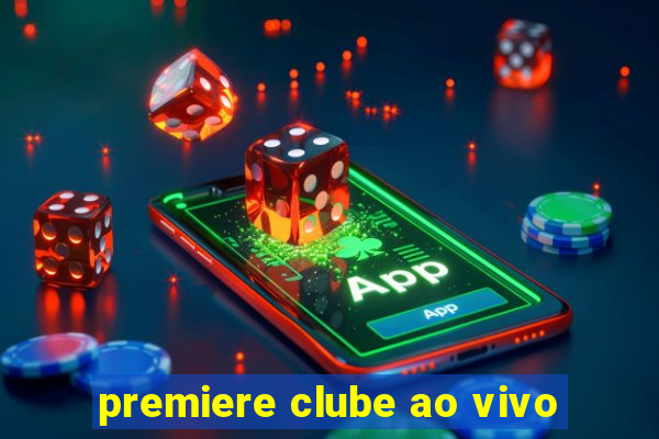 premiere clube ao vivo