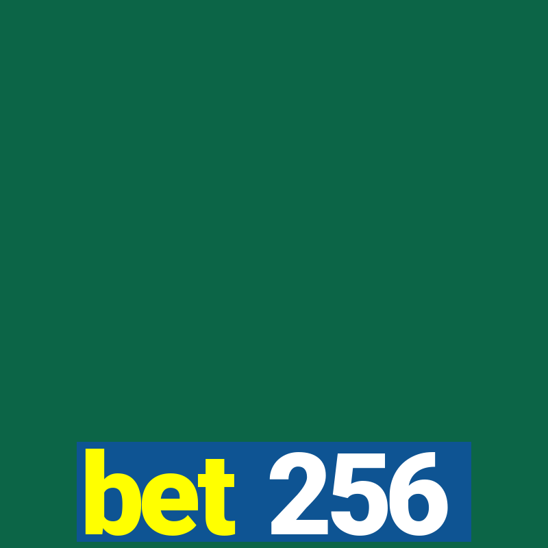 bet 256