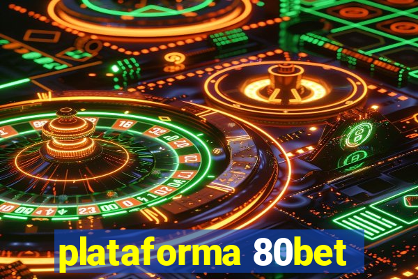 plataforma 80bet