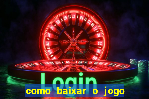 como baixar o jogo do tigre no iphone