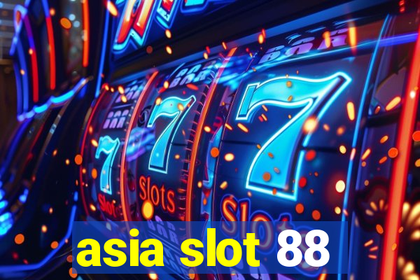 asia slot 88