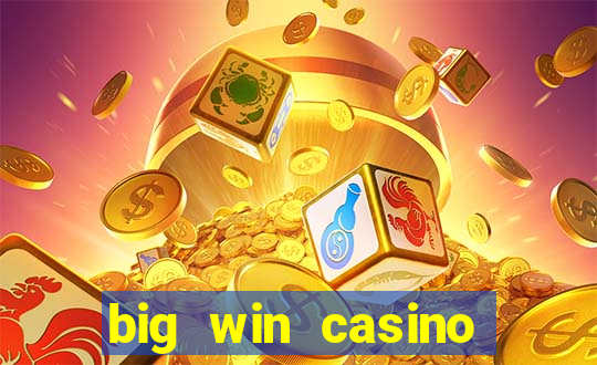 big win casino online real money