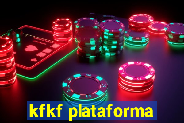 kfkf plataforma