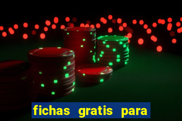 fichas gratis para doubleu casino