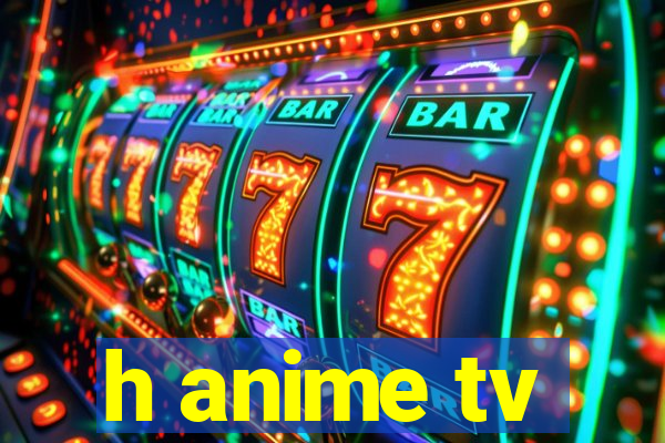 h anime tv