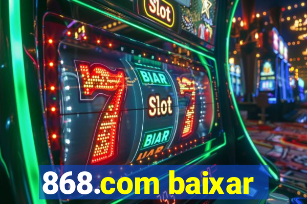 868.com baixar