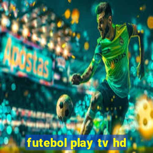 futebol play tv hd